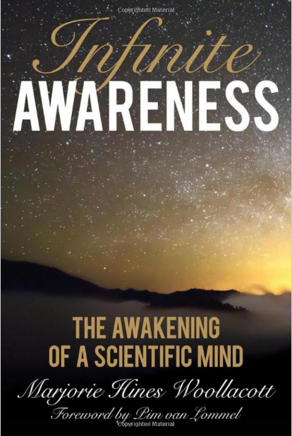 Infinite Awareness The Awakening of a Scientific Mind Marjorie Hines Woollacott Pim van Lommel 9781538110195 Amazon com Books