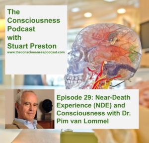 Near Death Experiences (NDE) and Consciousness with Dr. Pim van Lommel